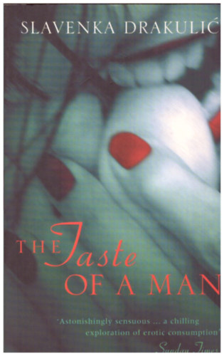 SlavenKa Drakulic - The taste of man