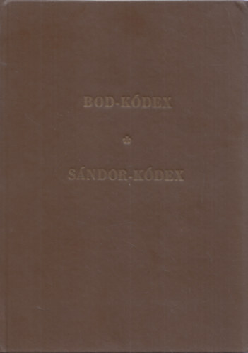 Pusztai Istvn  (szerk.) - Bod-kdex + Sndor-kdex (egybektve)