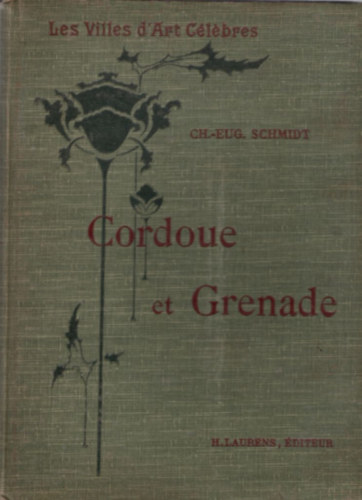Ch.Eug. Schmidt - Cordoue et Grenade