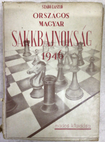 Dr. Szab� L�szl� - Orsz�gos Magyar Sakkbajnoks�g 1946