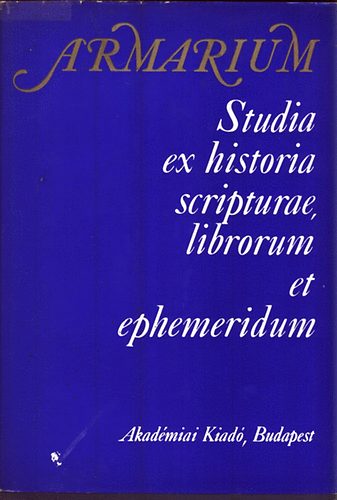 Piroska-Mezey, Lszl Dezsnyi Szemz - Armarium (Studia ex historia scripturae librorum et ephemeridum)
