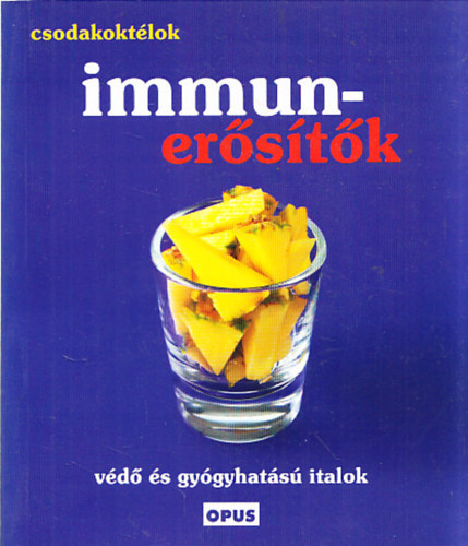 Ptersz Tams - Immunerstk - VD S GYGYHATS ITALOK - Csodakoktlok