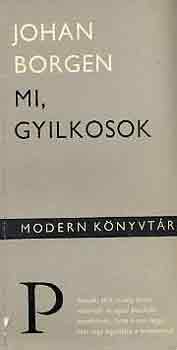Johan Borgen - Mi, gyilkosok