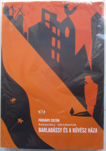 Prknyi Zoltn - Barlabssy s a bvsz hza