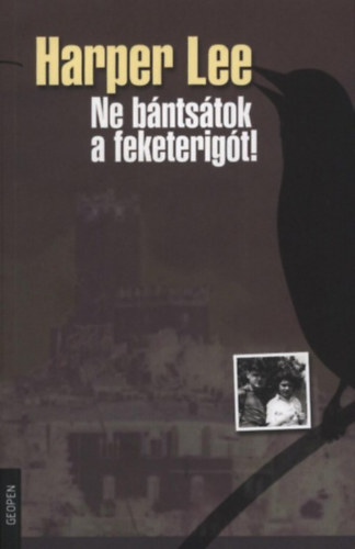 Harper Lee - Ne bntstok a feketerigt!