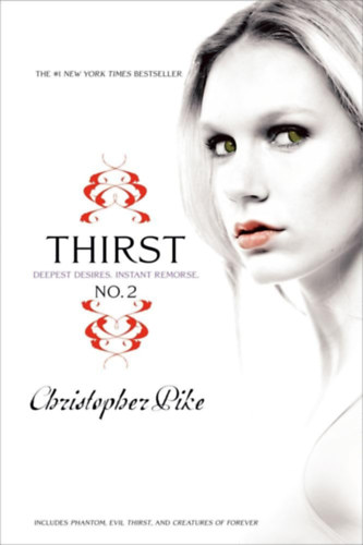 Christopher Pike - Thirst No. 2: Deepest Desire, Instant Remorse