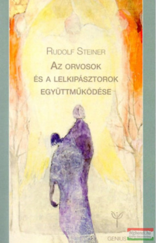 Rudolf Steiner - Az orvosok s lelkipsztorok egyttmkdse