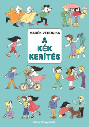 Marék Veronika - A kék kerítés