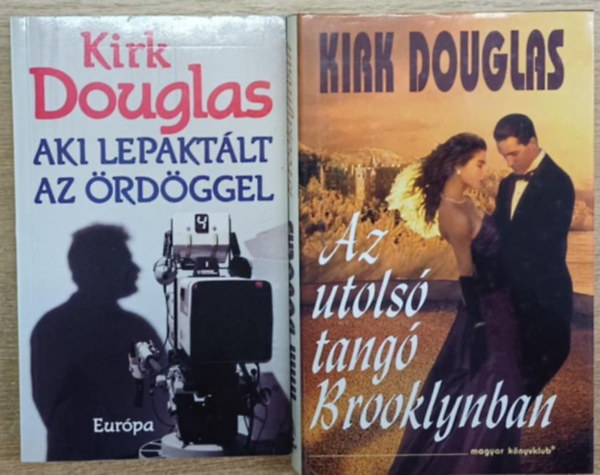Kirk Douglas - 2 db Kirk Douglas kötet: Aki lepaktált az ördöggel - Az utolsúó tangó Brooklynban