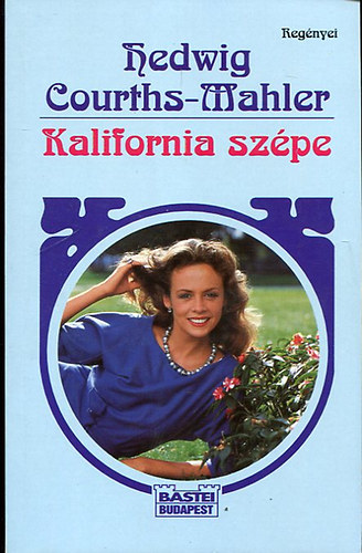 Hedwig Courths-Mahler - Kalifornia szpe