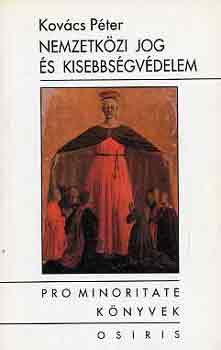 Kov�cs P�ter - Nemzetk�zi jog �s kisebbs�gv�delem