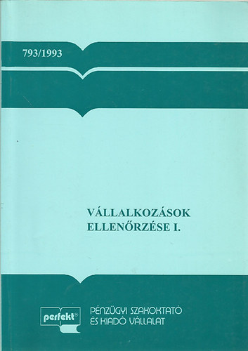 Rádfai Tibor - dr. Herner Ernő - Békési Sándor - Szép Tamás - Vállalkozások ellenőrzése I-II.