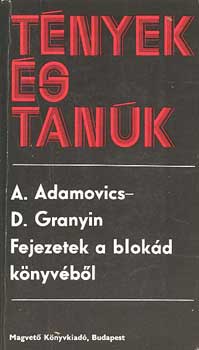 A. Adamovics; D. Granyin - Fejezetek a blokd knyvbl