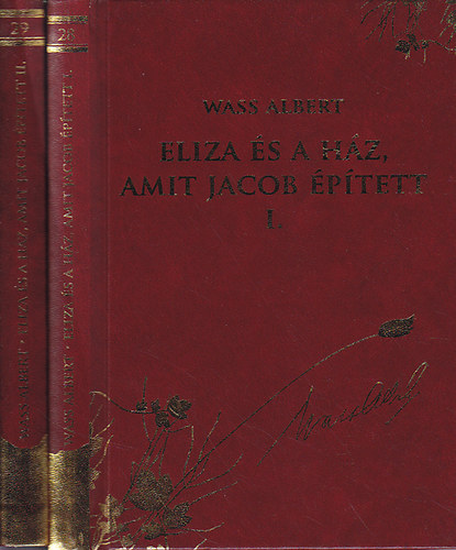 Wass Albert - Eliza �s a h�z, amit Jacob �p�tett I-II.
