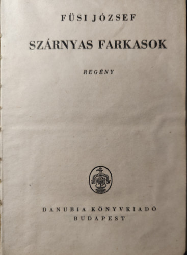 Fsi Jzsef - Szrnyas farkasok