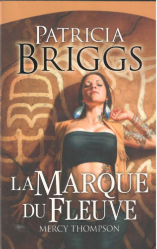 Patricia Briggs - La Marque du Fleuve