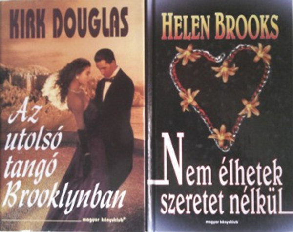 Kirk Douglas; Helen Brooks - Az utols tang Brooklynban + Nem lhetek szeretet nlkl