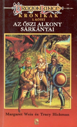 Tracy Hickman Margaret Weis - DragonLance krónikák: Az őszi alkony sárkányai