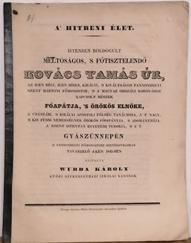 Wurda K�roly - Istenben boldog�lt m�lt�s�gos, 's f�tisztelend� Kov�cs Tam�s �r... gy�sz�nnep�n