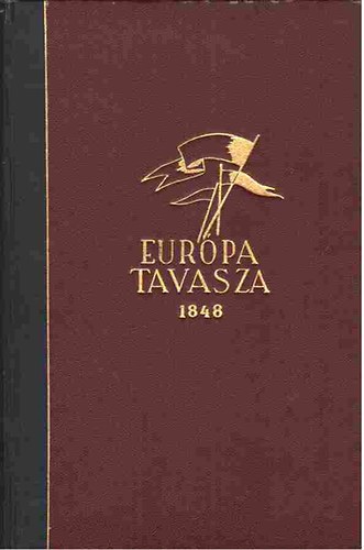 Fejt� Ferenc szerk. - Eur�pa tavasza 1848