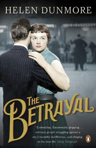 Helen Dunmore - The Betrayal