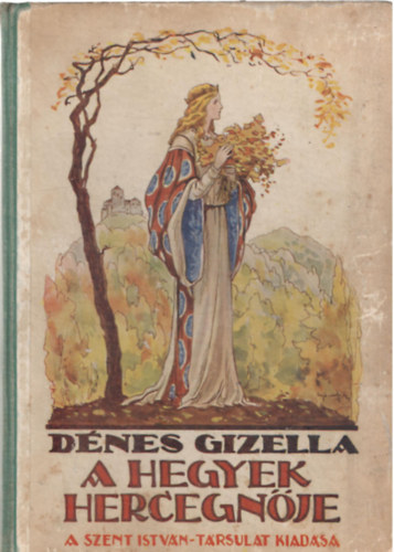 Dénes Gizella - A hegyek hercegnője