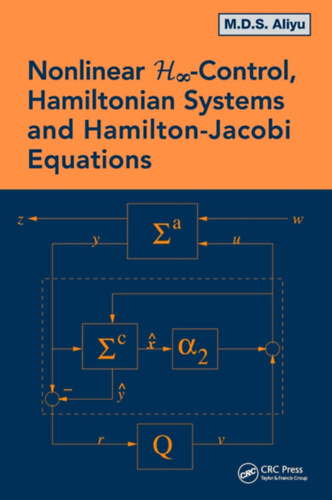 M.D.S. Aliyu - Nonlinear H-Infinity Control, Hamiltonian Systems and Hamilton-Jacobi Equations