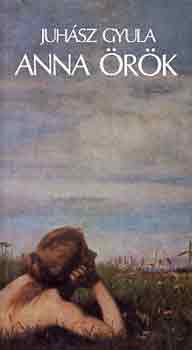 Juh�sz Gyula - Anna �r�k
