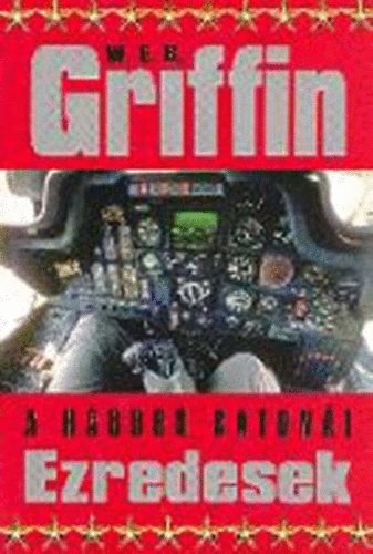 W. E. B. Griffin - Ezredesek (A h�bor� katon�i IV. k�nyv)