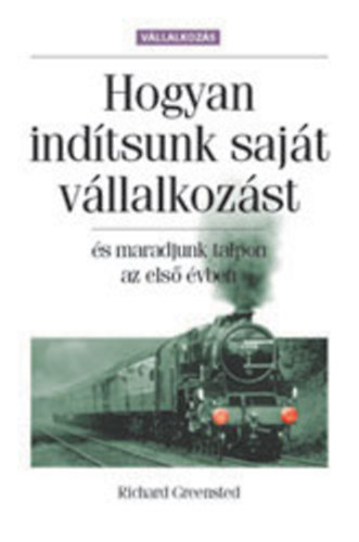 Richard Greensted - Hogyan ind�tsunk saj�t v�llalkoz�st