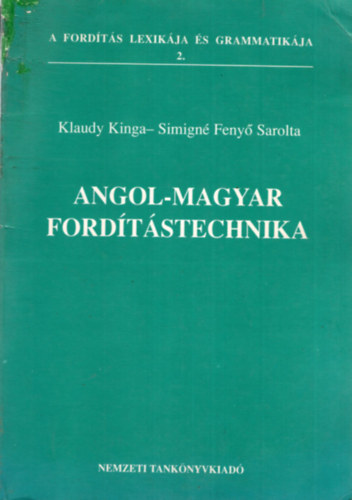 Simign� Feny� S.; Klaudy Kinga - Angol-magyar ford�t�stechnika