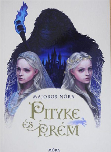 Majoros Nóra - Pityke és prém