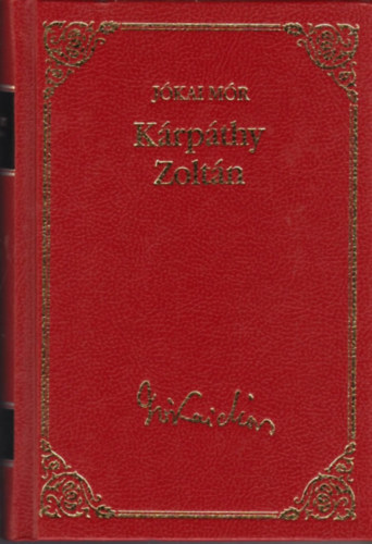 Jókai Mór - Kárpáthy Zoltán (Jókai Mór válogatott művei 3.)