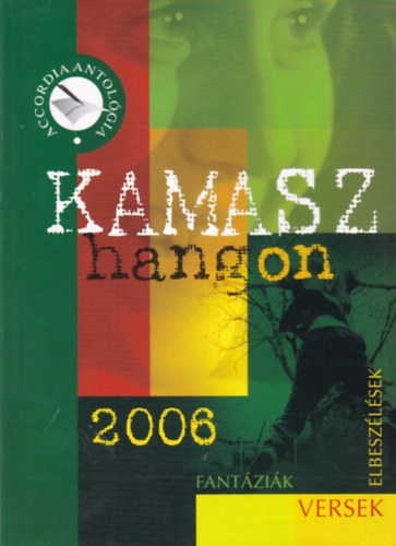 Kamaszhangon 2006 - Versek �s pr�zai �r�sok