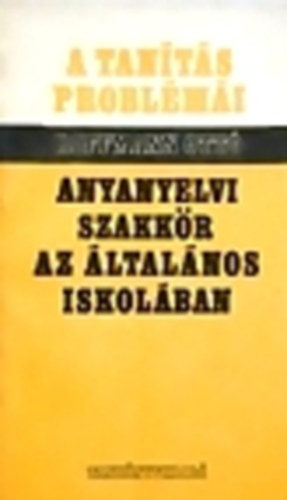 Hoffmann Ott - A tants problmi - Anyanyelvi szakkr az lt. iskolban