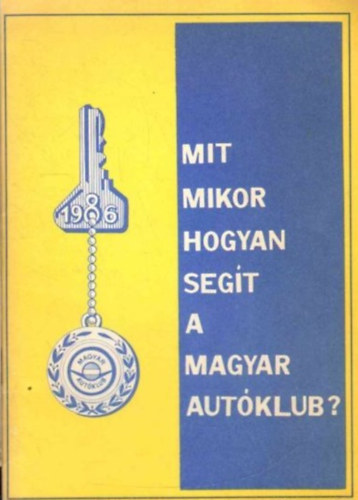 Mit mikor hogyan seg�t a Magyar Aut�klub?