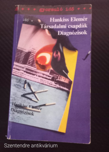 Hankiss Elem�r - T�rsadalmi csapd�k/Diagn�zisok (SZERKESZT� Heged�s M�ria)