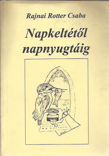 Rajnai Rotter Csaba - Napkelttl napnyugtig