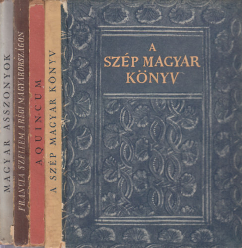 4 db. Officina kpesknyvek (A szp magyar knyv + Aquincum + Francia szellem a rgi Magyarorszgon + Magyar asszonyok)