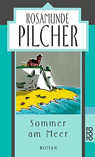 Rosamund Pilcher - Sommer am Meer