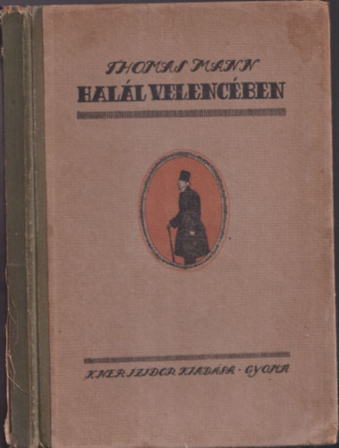 Thomas Mann - Hal�l Velenc�ben (KNER kiadv�ny)