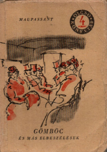 Maupassant - G�mb�c �s m�s elbesz�l�sek