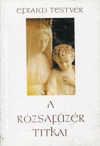 Efraim testv�r - A r�zsaf�z�r titkai