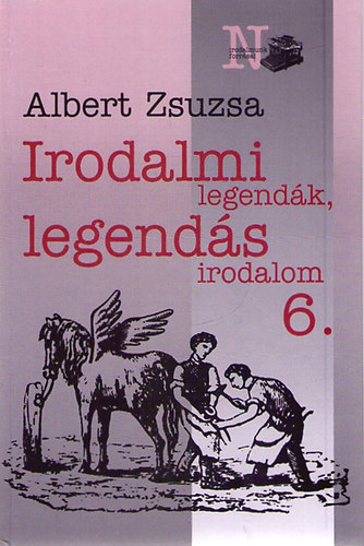 Albert Zsuzsa - Irodalmi legendk, legends irodalom 6.