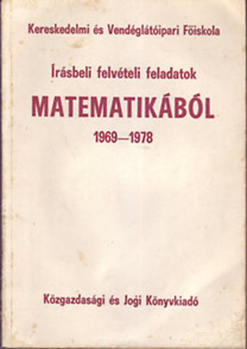 rsbeli felvteli feladatok matematikbl 1969-1978