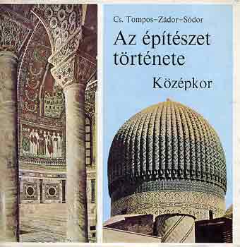 Cs. Tompos-Zdor-Sdor - Az ptszet trtnete: Kzpkor