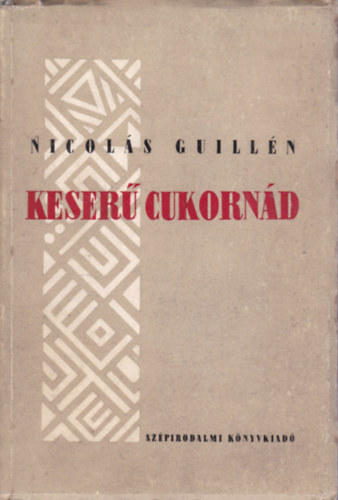 Nicol�s Guill�n - Keser� cukorn�d