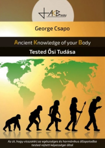 George Csapo - Tested Ősi Tudása