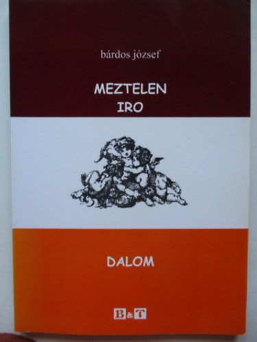 Bárdos József - Meztelen irodalom