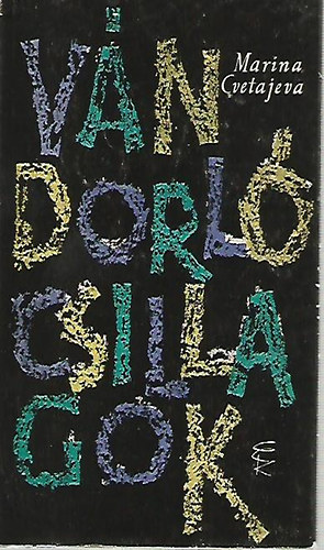 Marina Cvetjeva - V�ndorl� csillagok